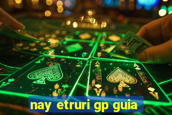 nay etruri gp guia